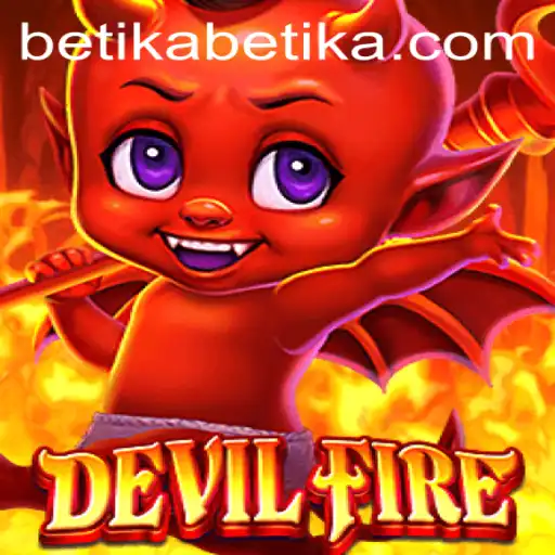 Exploring the Thrilling World of DevilFire: The Ultimate Betika Adventure