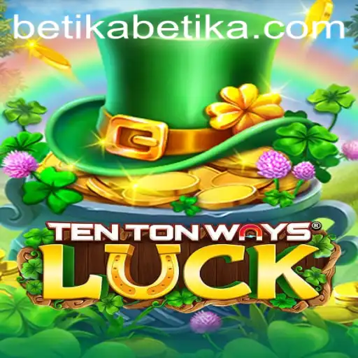 Exploring the Exciting World of TenTonWaysLuck: A Journey with Betika